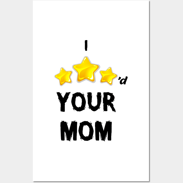 I Three Starred Your Mom Wall Art by SuMrl1996